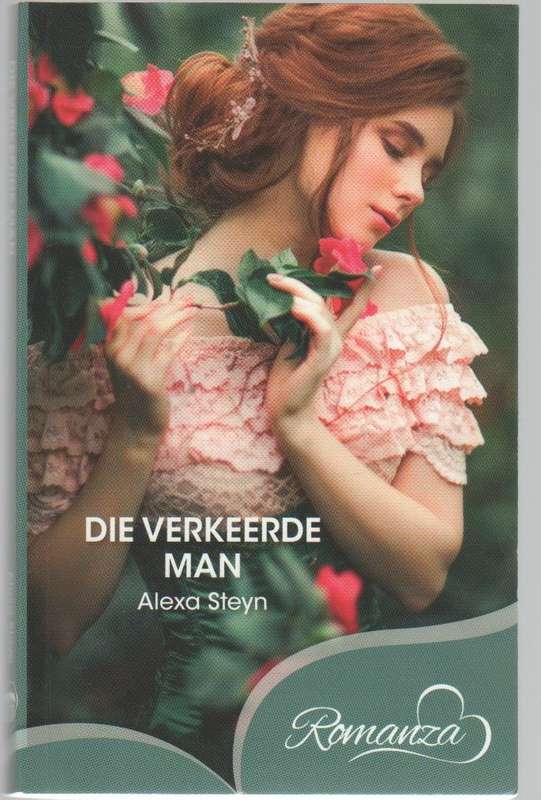 DIE VERKEERDE MAN - ALEXA STEYN (2 DE UITGAWE 2023) ROMANZA