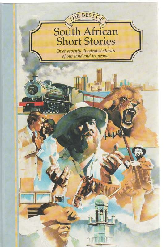 THE BEST SOUTH AFRICAN SHORT STORIES - ANNE TURNER (1 ST EDITION 1991)