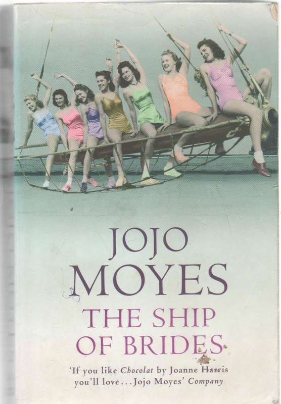THE SHIP OF BRIDGES - JOJO MOYES (1 ST PUBLISHED 2005)