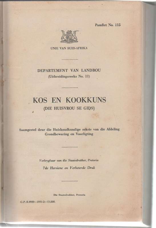 KOS EN KOOKUNS - DEPARTEMENT VAN LANDBOU (7 DE HERSIENE DRUK 1951) PAMFLET NO 115