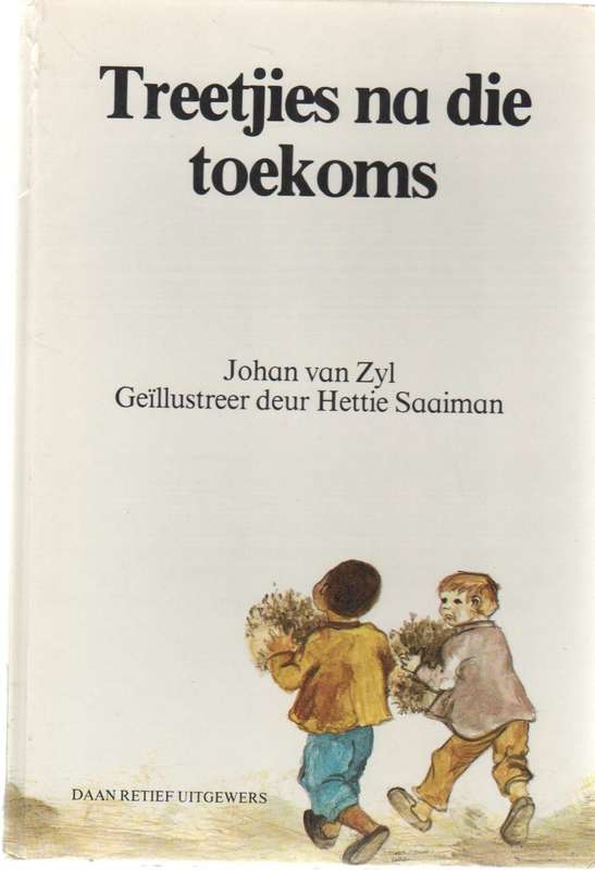 TREETJIES NA DIE TOEKOMS - JOHAN VAN ZYL (1 STE UITGAWE 1988)