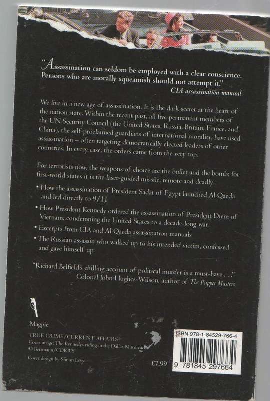 THE SECRET HISTORY OF ASSASSINATION, THE KILLERS AND THEIR PAYMASTERS REVEALED - RICHARD BELFIELD