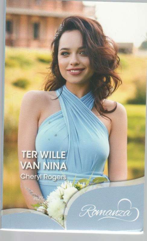 TER WILLE VAN NINA - CHERYL ROGERS (2 DE UITGAWE 2023)  ROMANZA