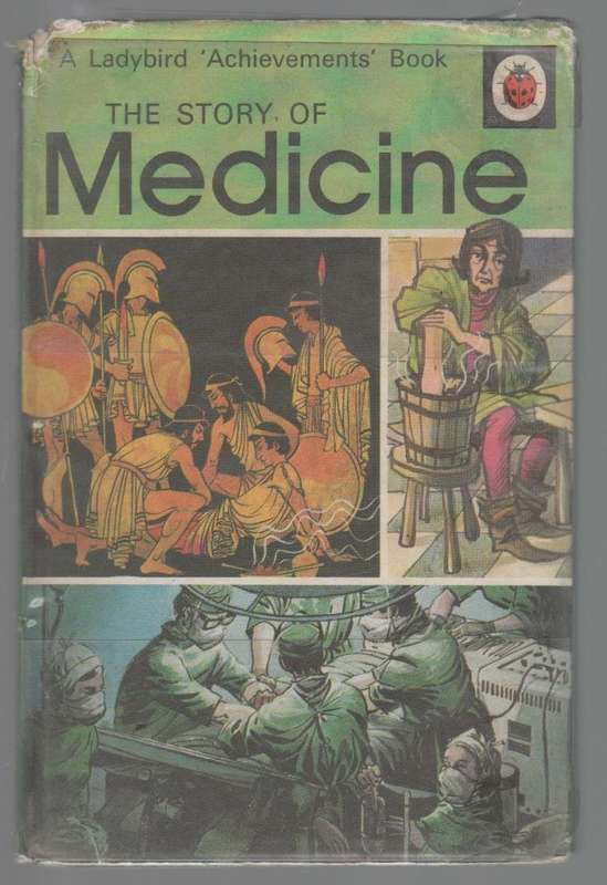 THE STORY OF MEDICINE - A LADYBIRD ACHIEVEMENTS BOOK (1972)