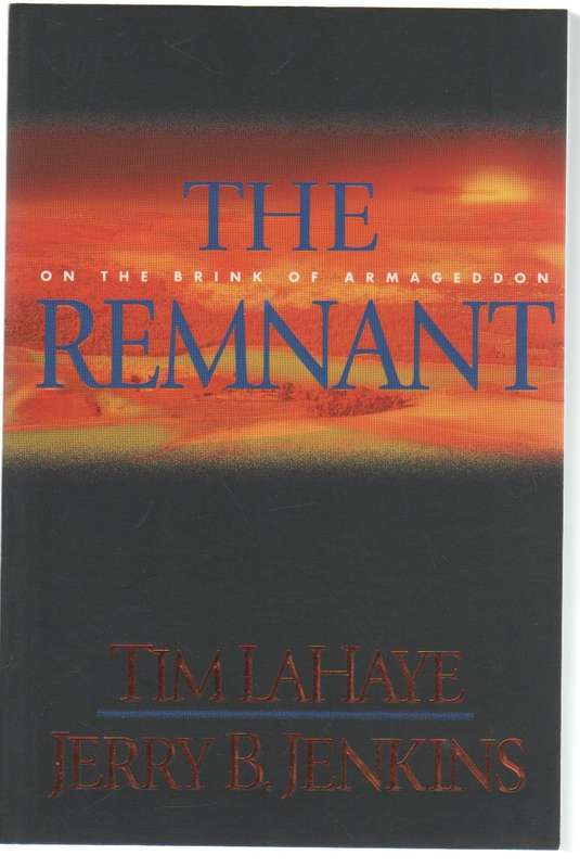 THE REMNANT - TIM LAHAYE & JERRY B JENKINS (1 ST EDITION 2002)
