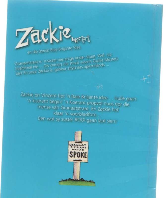 ZACKIE MOSTERT EN DIE BYNA BRILJANTE IDEE - JACO JACOBS (3 DE DRUK 2013)