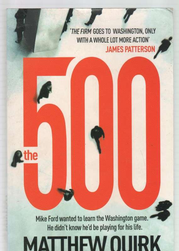 THE 500 - MATTHEW QUIRK (1 ST PUBLISHED 2012)