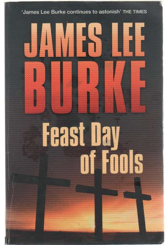 FEAST DAY OF FOOLS - JAMES LEE BURKE (2011)