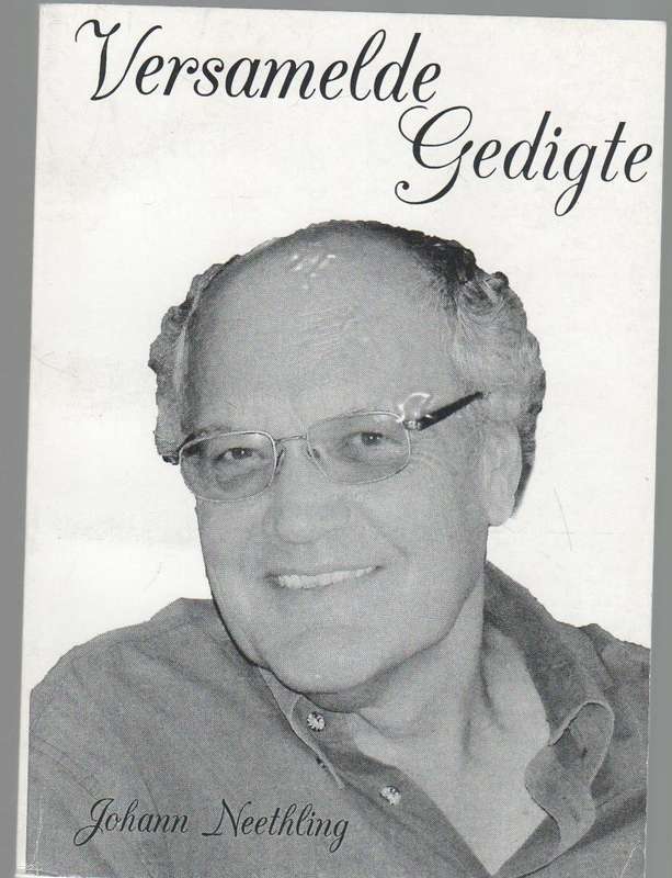 VERSAMELDE GEDIGTE - JOHANN NEETHLING (2017)