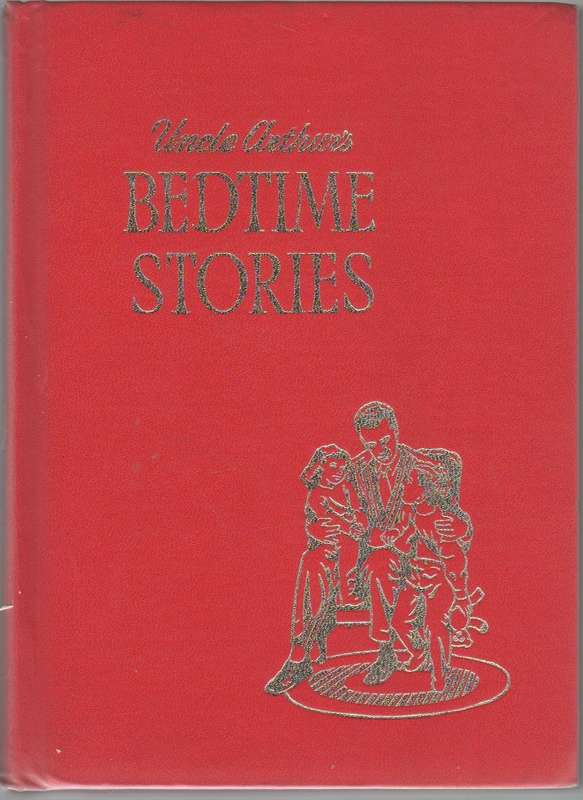 UNCLE ARTHUR'S BEDTIME STORIES VOLUME 1 - ARTHUR S MAXWELL  (1941)