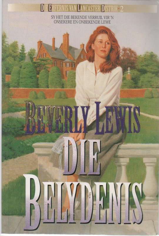 DIE BELYDENIS - BEVERLEY LEWIS (1 STE UITGAWE 2002)