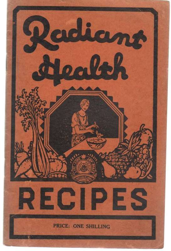 RADIANT HEALTH RECIPES BY THE INTERNATIONAL CLUB - MARY L NICHOLLS (OLD)