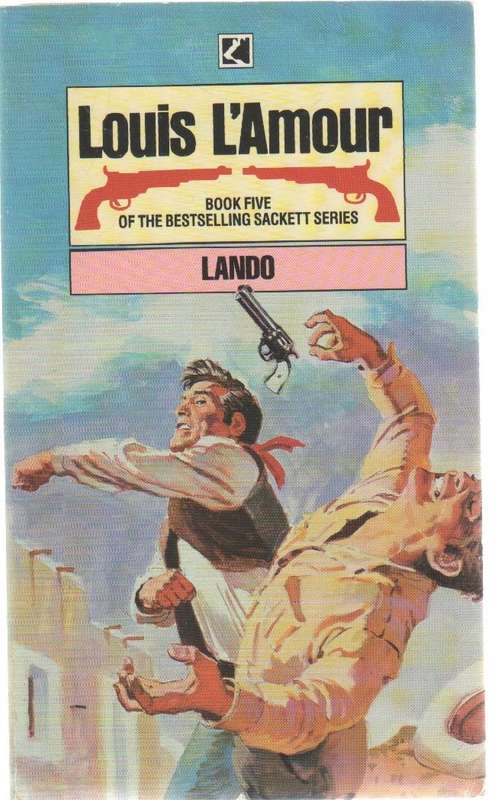 LANDO - LOUIS LAMOUR (WESTERN - 1985 , BOOK FIVE OF THE SACKETT SERIES)