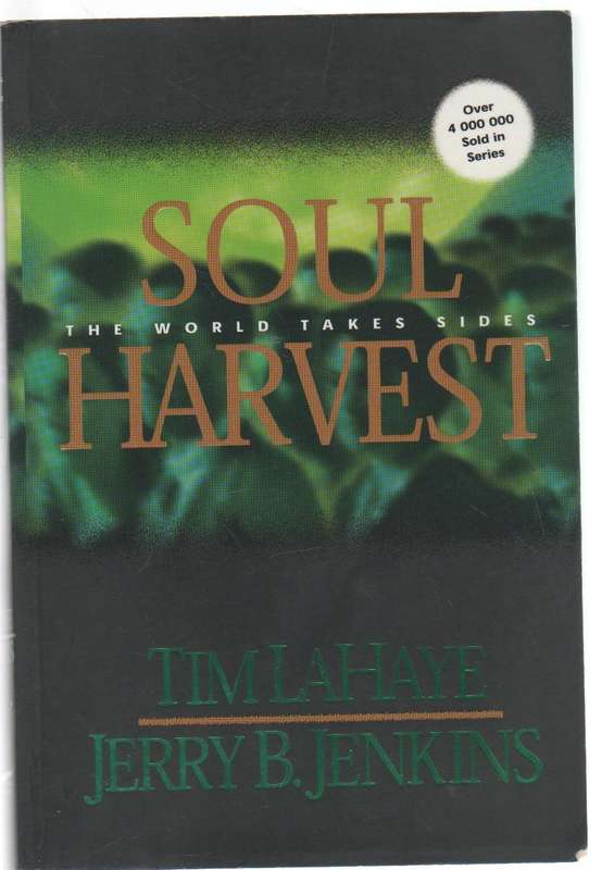 SOUL HARVEST - TIM LAHAYE & JERRY B JENKINS (1 ST EDITION 1999)