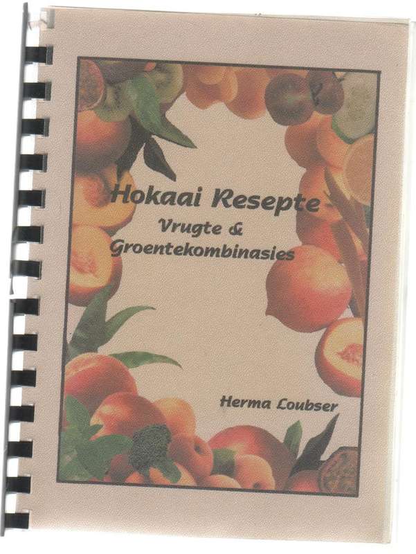 HOKAAI RESEPTE VRUGTE & GROENTEKOMBINASIES - HERMA LOUBSER