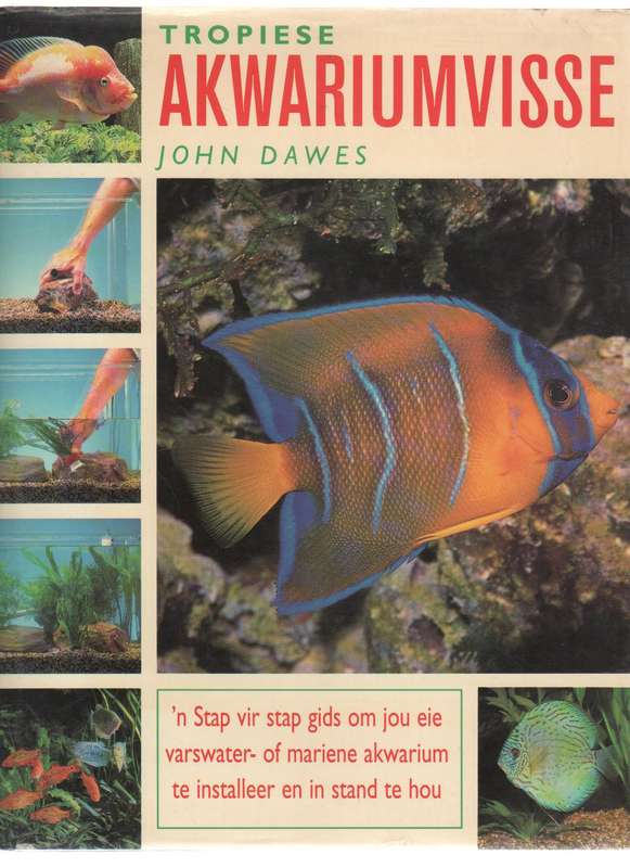 TROPIESE AKWARIUMVISSE - JOHN DAWES (1 STE UITGAWE IN AFRIKAANS 1996)