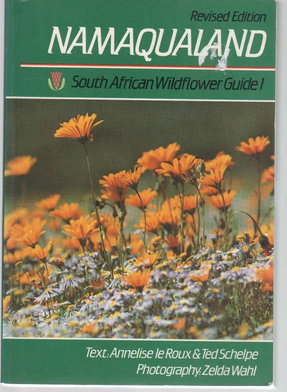 NAMAQUALAND SOUTH AFRICAN WILDFLOWER GUIDE! - ANNELISE LE ROUX & TED SCHELPE (1994)