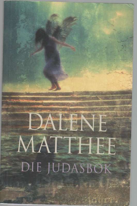 DIE JUDASBOK - DALENE MATTHEE (2008)