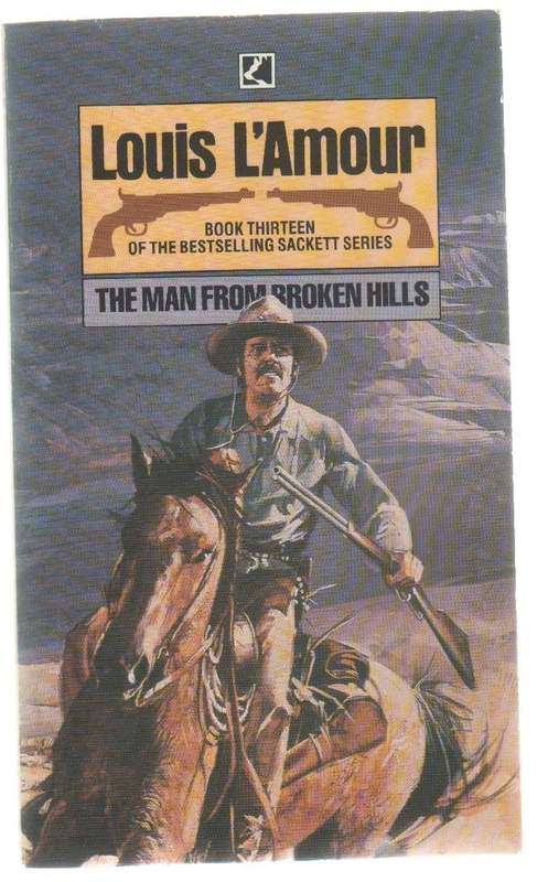 A MAN FROM BROKEN HILLS - LOUIS LAMOUR (WESTERN - 1985, BOOK THIRTEEN OF THE SACKETT SERIES)