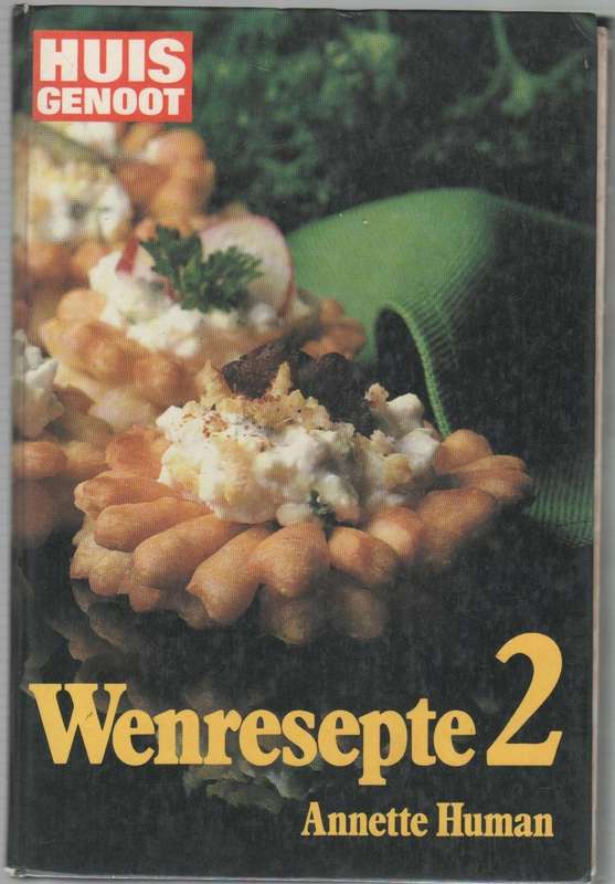 HUISGENOOT WENRESEPTE NO 2 - ANNETTE HUMAN (2 DE DRUK 1984)