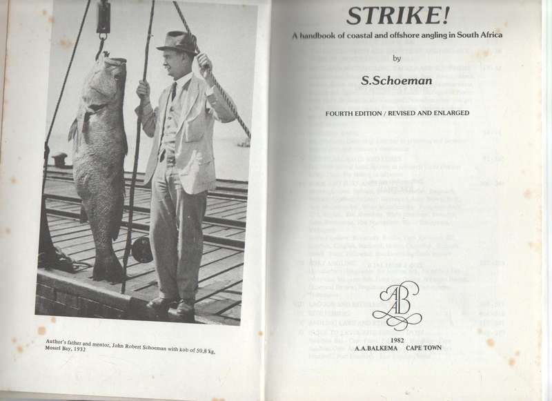 STRIKE! HANDBOOK OF COASTAL AND OFFSHORE ANGLING IN SOUTH AFRICA - S SCHOEMAN (4 TH EDITION 1982)