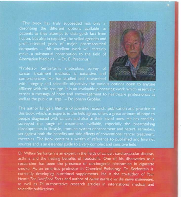 CANCER DIAGNOSED, WHAT NOW? - DR WILLEM SERFONTEIN (SIGNED - 2009)