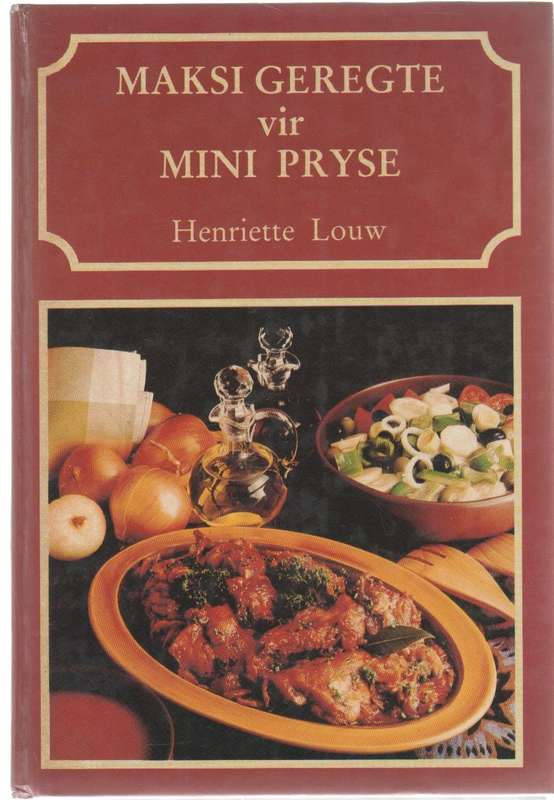 MAKSI GEREGTE VIR MINI PRYSE - HENRIETTE LOUW (1 STE UITGAWE 1982)