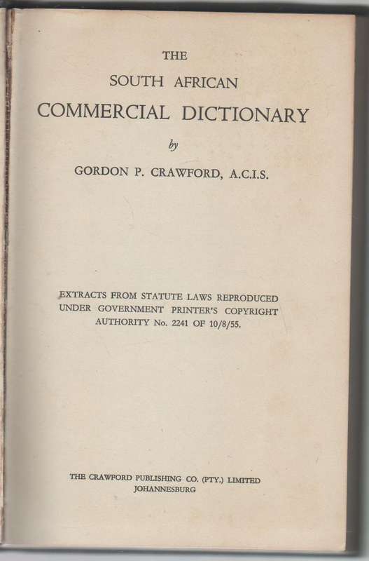 THE SOUTH AFRICAN COMMERCIAL DICTIONARY - GORDON P CRAWFORD (FOREWORD DATED 1957)