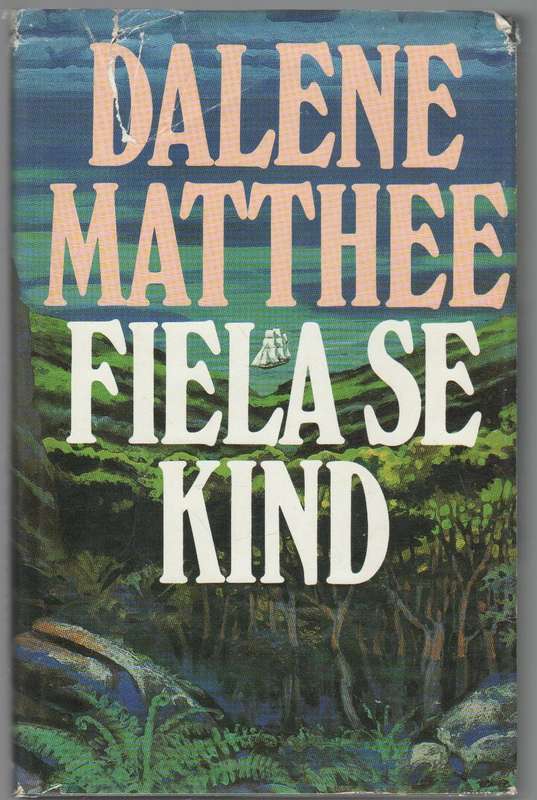 FIELA SE KIND - DALENE MATTHEE (1 STE UITGAWE 1985)