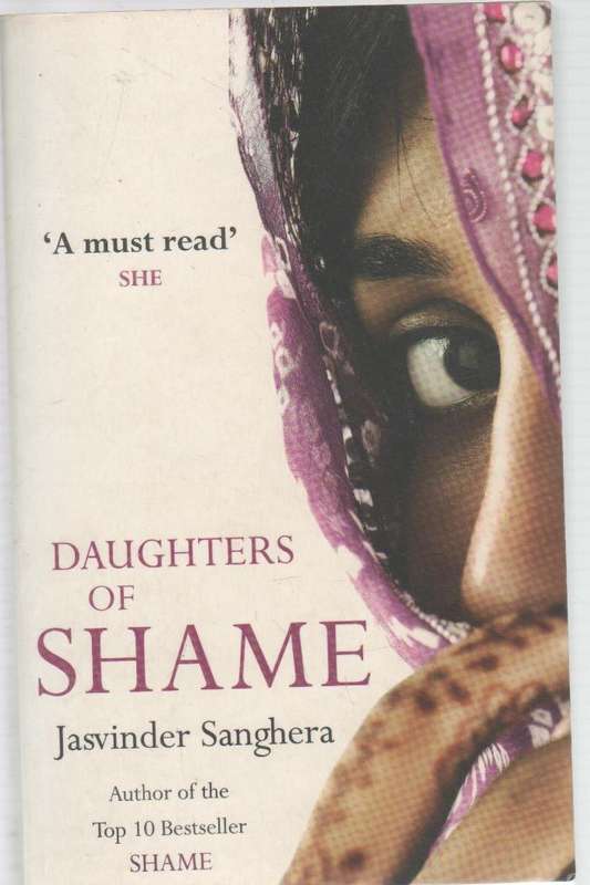 DAUGHTERS OF SHAME - JASVINDER SANGHERA (1 ST PUBLISHED 2009)