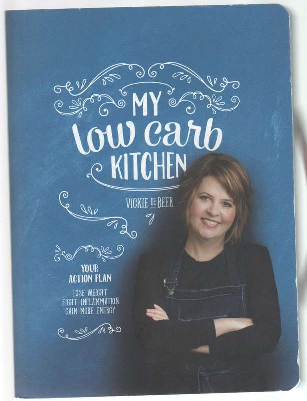 MY LOW CARB KITCHEN - VICKIE DE BEER (1 ST PUBLISHED 2016)