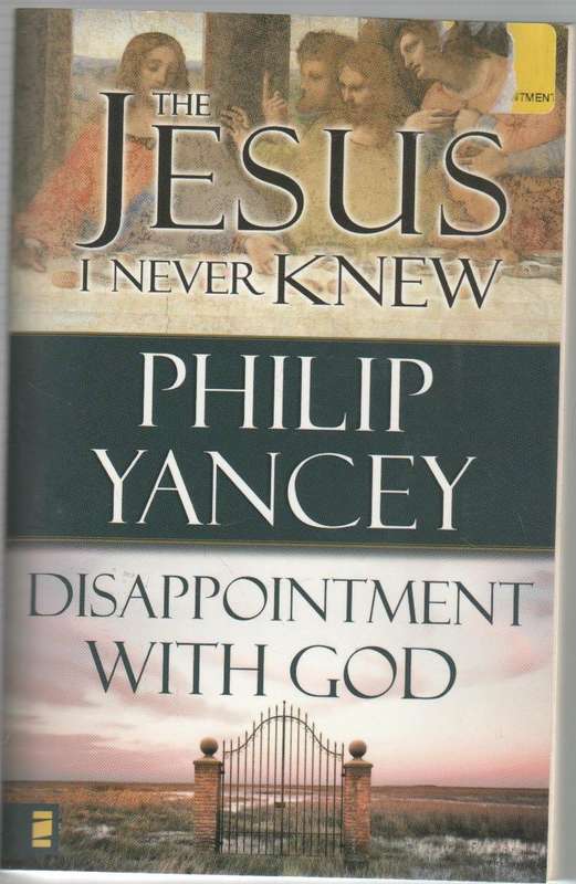 THE JESUS I NEVER KNEW - PHILIP YANCEY (1992)