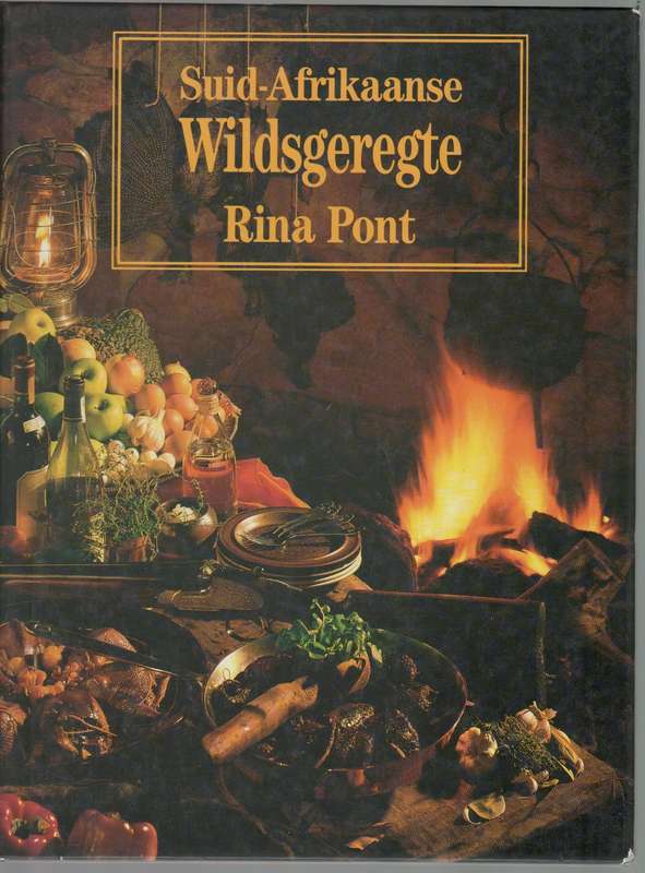 SUID-AFRIKAANSE WILDSGEREGTE - RINA PONT (1 STE UITGAWE 1991)