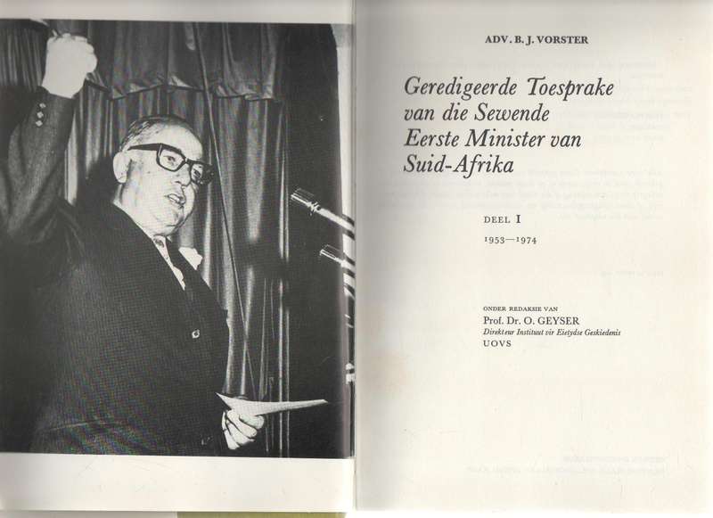 GEREDIGEERDE TOESPRAKE VAN DIE SEWENDE EERSTE MINISTER VAN SUID-AFRIKA - ADV B J VORSTER DEEL 1 1953