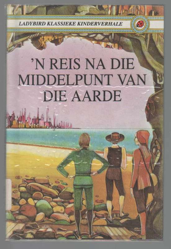 'N REIS NA DIE MIDDELPUNT VAN DIE AARDE - LADYBIRD KLASSIEKE KINDERVERHALE (1995?)