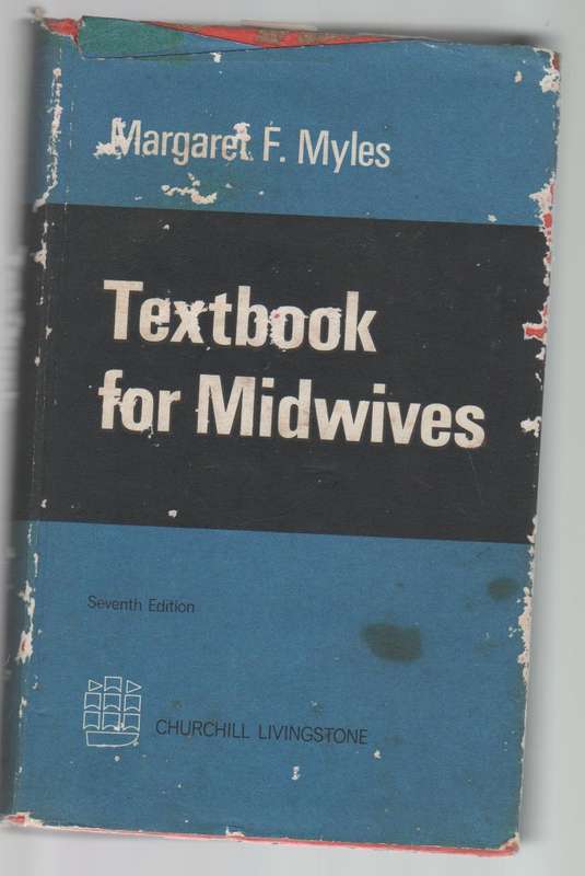 TEXTBOOK FOR MIDWIVES - MARGARET MYLES ( SEVENTH EDITION 1971)