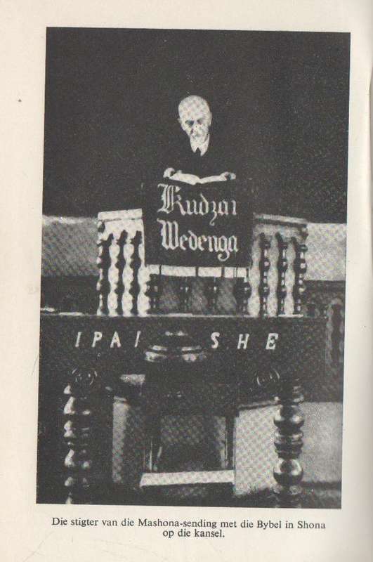 SENDINGGENADE IN MASHONALAND - DR W J VAN DER MERWE (VOORWOORD 1952 GEDATEER)