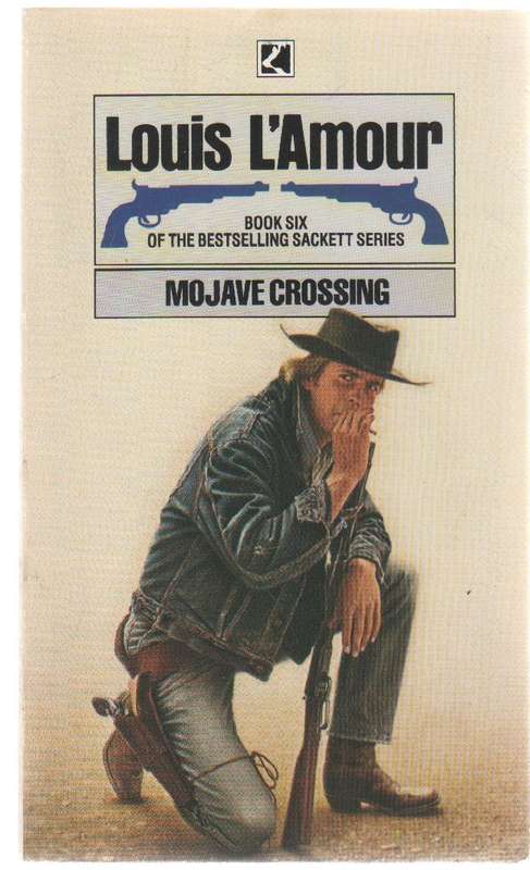 MOJAVE CROSSING - LOUIS LAMOUR (WESTERN - BOOK SIX OFTHE SACKETT SERIES)