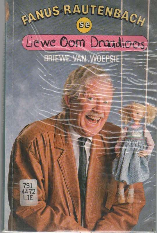 LIEWE OOM DRAADLOOS BRIEWE VAN WOEPSIE - FANUS RAUTENBACH (2 DE DRUK 1992)