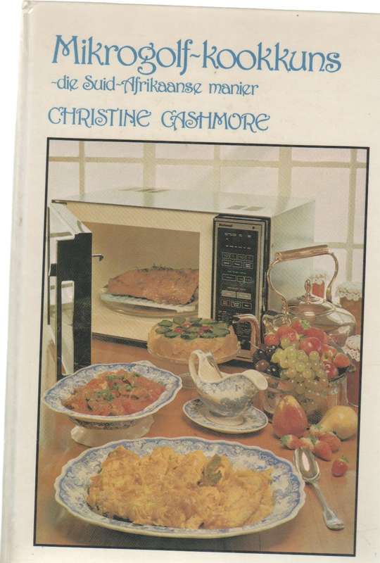 MIKROGOLF KOOKKUNS , DIE SUID-AFRIKAANSE MANIER - CHRISTINE CASHMORE (6 DE DRUK 1987)