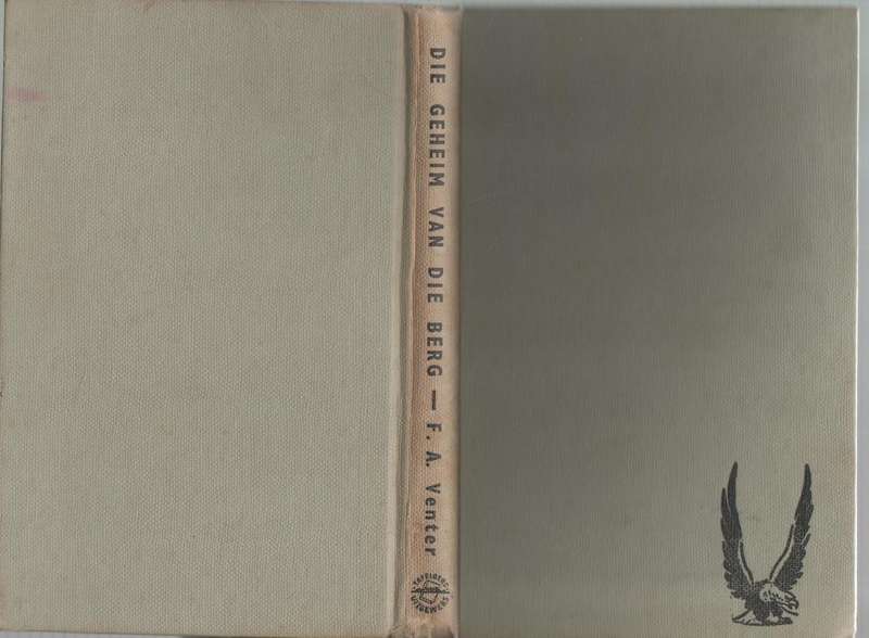 DIE GEHEIM VAN DIE BERG - F A VENTER (1958)