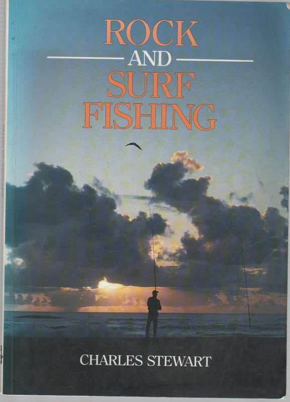 ROCK AND SURF FISHING - CHARLES STEWART (1 ST IMPRESSION 1994)