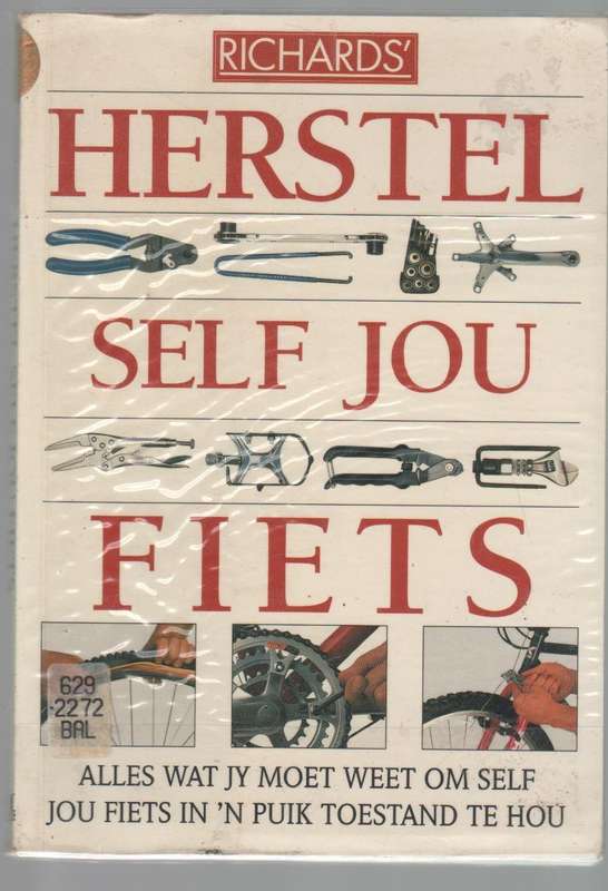 HERSTEL SELF JOU FIETS - RICHARD BALLANTINE & RICHARD GRANT (1 STE AFR UITGAWE 1994)