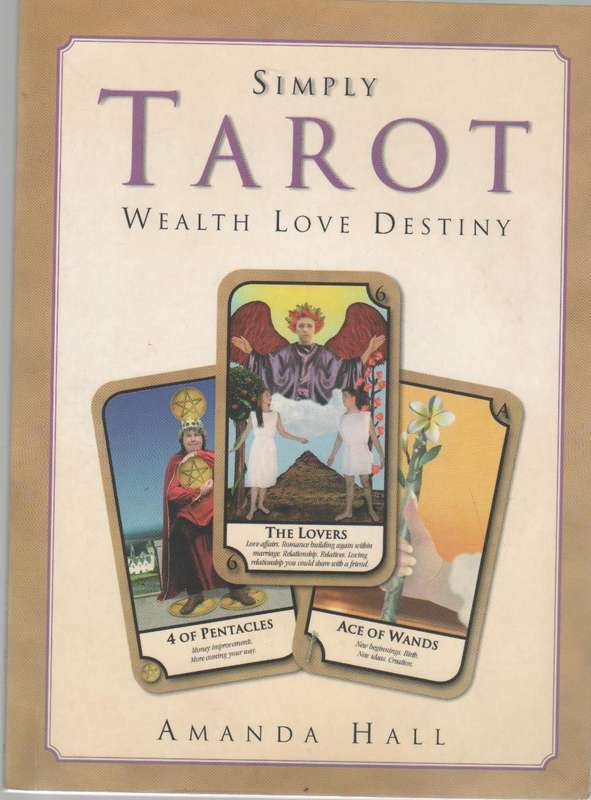 SIMPLY TAROT WEALTH LOVE DESTINY - AMANDA HALL (1 ST PUBLISHED 2005)  CD INCLUDED