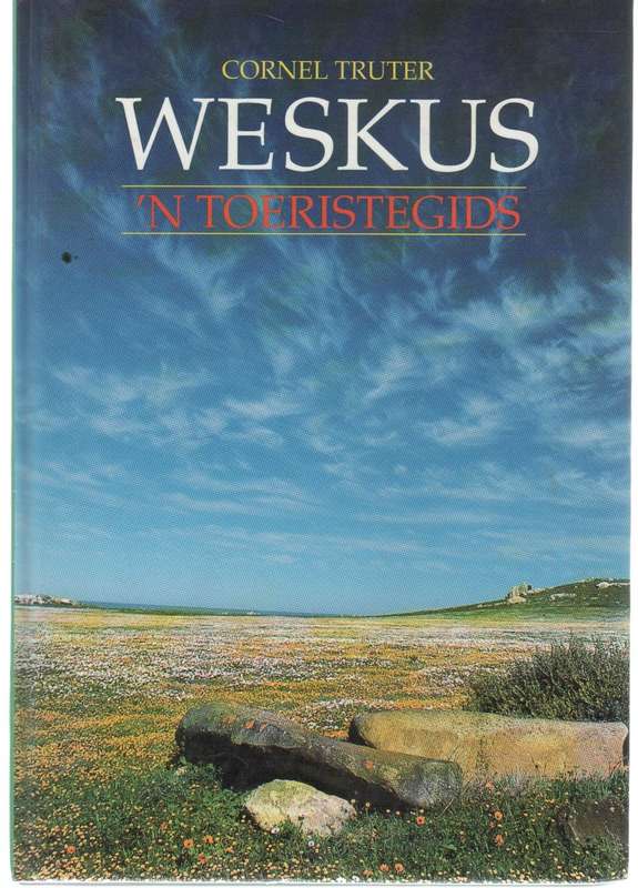 WESKUS, 'N TOERISTEGIDS - CORNEL TRUTER