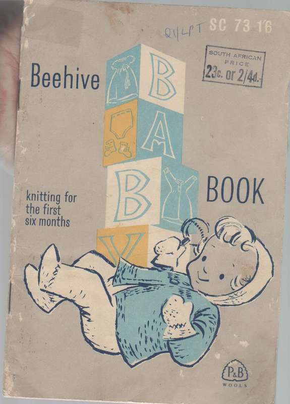 BEEHIVE BABY BOOK, KNITTING FOR THE FIRST SIX MONTHS ( PUBLISHED BY PATONS & BALDWINS LTD.)