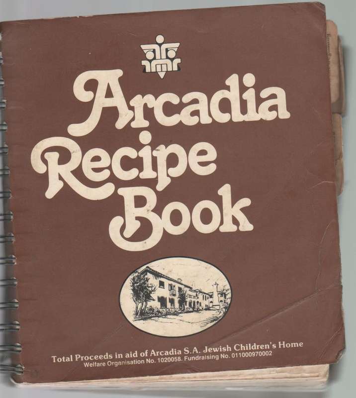 ARCADIA RECIPE BOOK - S A JEWISH CHILDREN'S HOME (OLD)