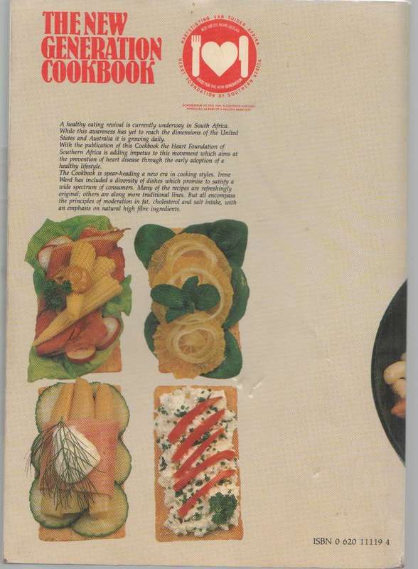 THE NEW GENERATION COOKBOOK - LESLEY ROSSOUW FOR THE HEART FOUNDATION OF SOUTHERN AFRICA
