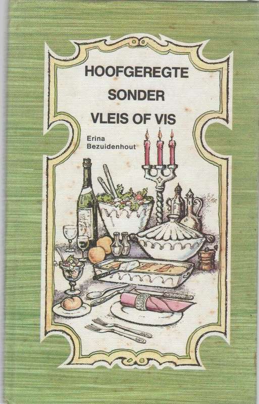 HOOFGEREGTE SONDER VLEIS OF VIS - ERINA BEZUIDENHOUT (1 STE UITGAWE 1982)