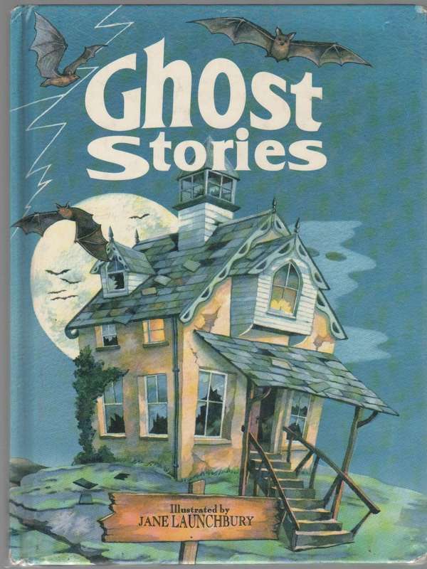 GHOST STORIES - JANE LAUNCHBURY (6TH IMPRESSION 2003)